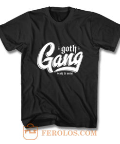 Goth Gang T Shirt