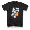 Ho Ho Hold My Beer T Shirt