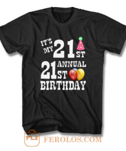 Its My 21st Annual 21st Birthday T Shirt