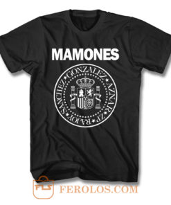 Mamones T Shirt