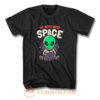 We Both Need Space T Shirt